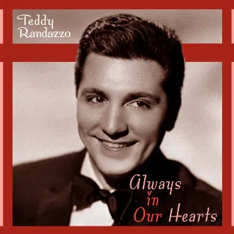 Always in Our Hearts by Teddy Randazzo