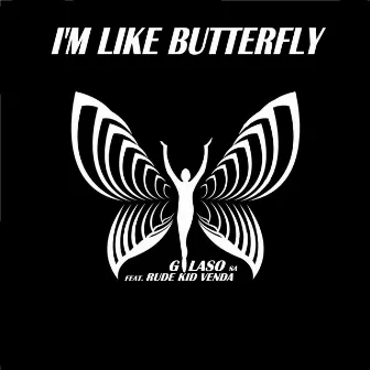 I'm like butterfly by Glaso SA