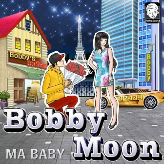 Ma Baby by Bobby Moon