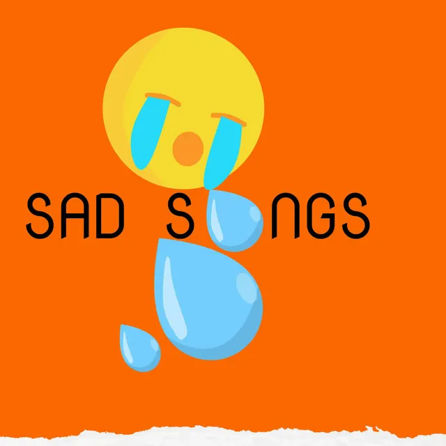 Sad songs