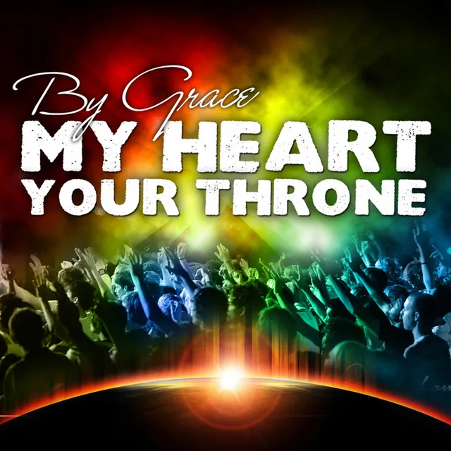 My Heart Your Throne