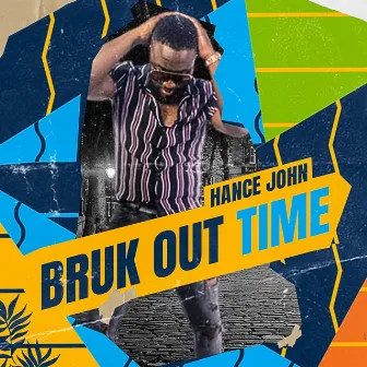 Bruk out Time by Hance John