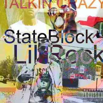 Talkin Crazy by StateBlock Lil Rock