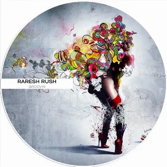 Groovin by Raresh Rush