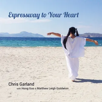 Expressway to Your Heart by Chris Garland