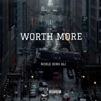 Worth More by Noble King Ali