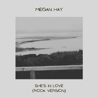 She's In Love (Rock Version) by Megan Hay