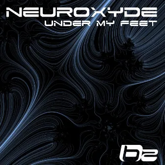 Under My Feet by Neuroxyde