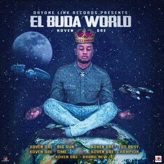 El Buda World by Koven Dre