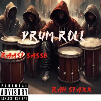 Drum roll by Rah Staxx