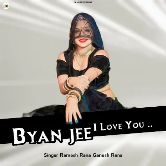 Byan Jee I Love You by Ganesh Rana