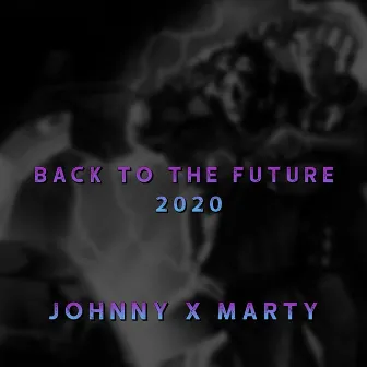 Back To The Future 2020 by Johnny X Marty