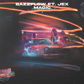 Magic (feat. Jex) by BAZZFLOW