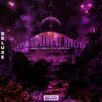 Road to dawn of mercury (Deluxe) by Hoodie