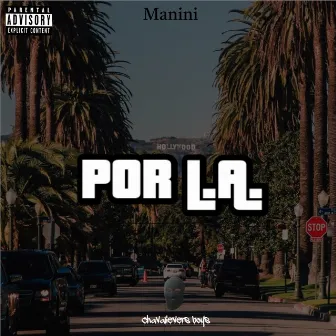 Por L.A. by Manini