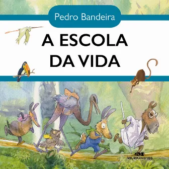 A escola da vida by Pedro Bandeira