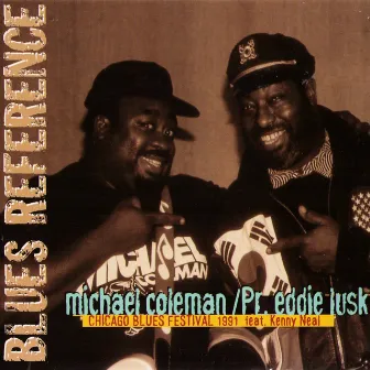 Chicago Blues Festival 1991 feat. Kenny Neal (Blues Reference) by Michael Coleman