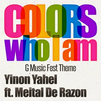 Colors (Who I Am) by Yinon Yahel