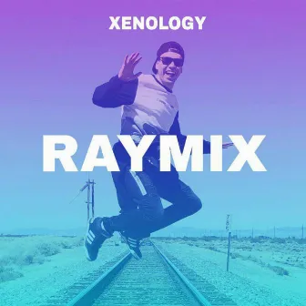 Raymix by Xenology