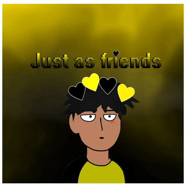 Just As Friends