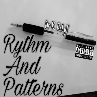 Rhythm And Patterns by $ir K. Relyt