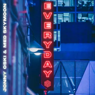 Everyday by Jonny Oski