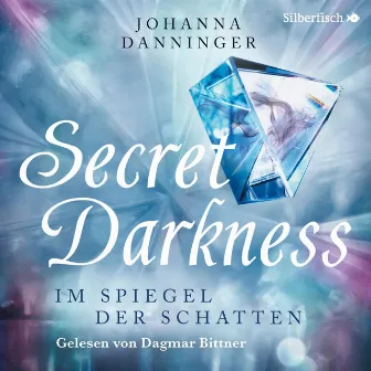 Secret Elements: Secret Darkness. Im Spiegel der Schatten by Secret Elements