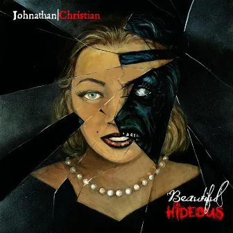 Beautiful Hideous by Johnathan Christian