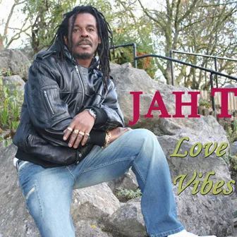 Love Vibes by Jah T