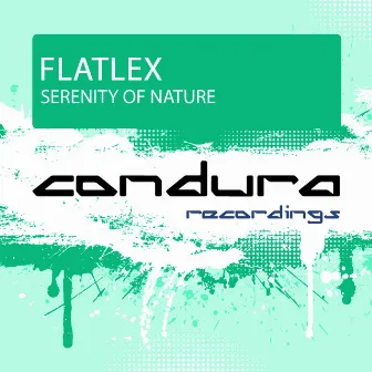 Serenity Of Nature (Extended Mix) by Flatlex