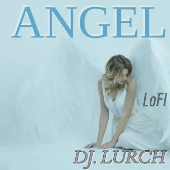 Angel (LoFI) by DJ Lurch