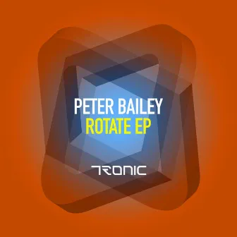 Rotate EP by Peter Bailey