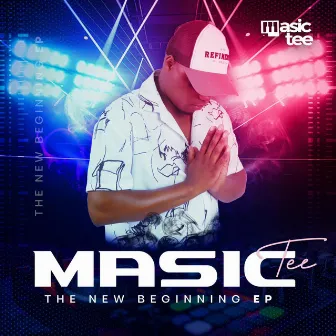 The New Beginning EP by Masic Tee