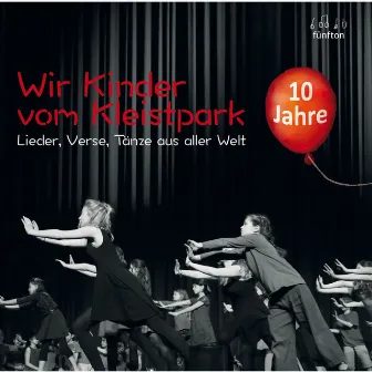 Wir Kinder vom Kleistpark - 10 Jahre by Wir Kinder vom Kleistpark