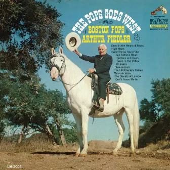 Pops Goes West by Arthur Fiedler