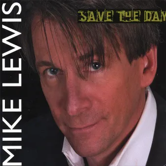 Save The Day by Mike Lewis