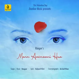 Mann Aasmaani Hua - Single by Rangon