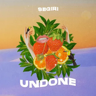 Undone by Segiri