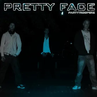 Pretty Face by Partytrooperz