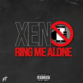 Ring Me Alone by XENO