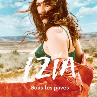 Sous les pavés (Rework) by Izïa