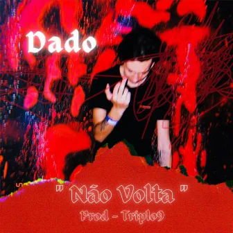 Não Volta by Dado