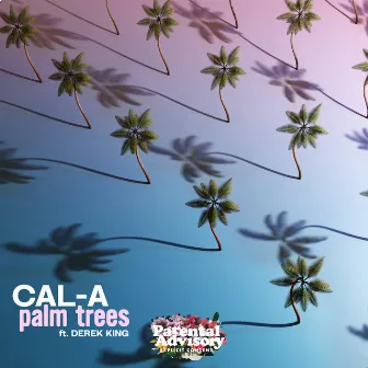 Palm Trees (feat. Derek King) by Cal-A