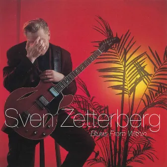 Blues from Within by Sven Zetterberg