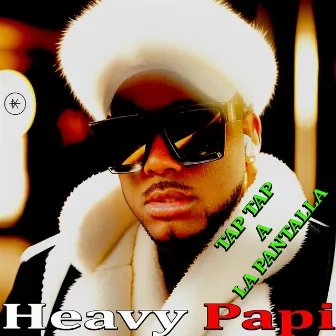 Tap Tap a La Pantalla by Heavy Papi