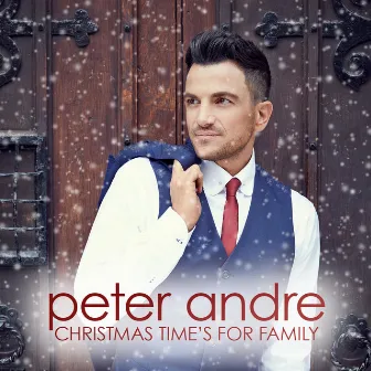 Christmas Time's for Family by Peter Andre