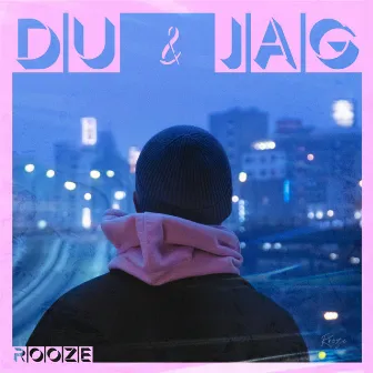 Du & Jag by Rooze