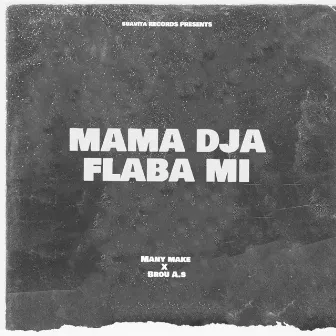 Mama dja flaba mi by Many Make