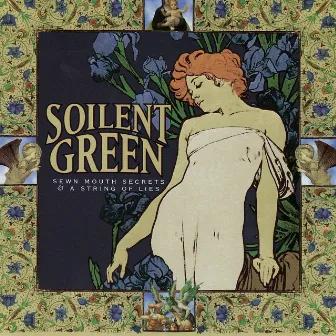 Sewn Mouth Secrets & A String of Lies by Soilent Green