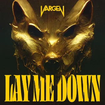 Lay Me Down by VARGEN